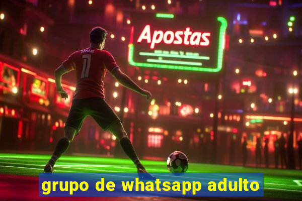 grupo de whatsapp adulto